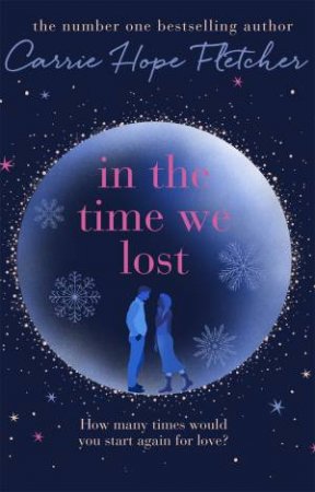 In The Time We Lost by Carrie Hope Fletcher