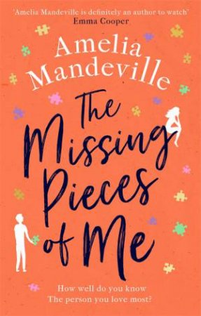 The Missing Pieces Of Me by Amelia Mandeville