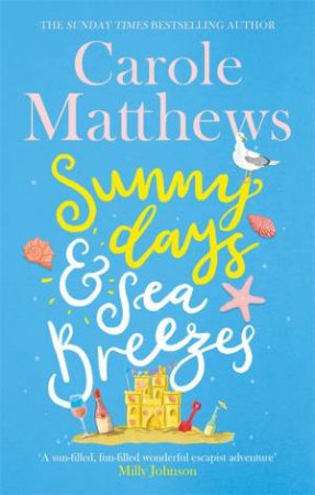 Sunny Days and Sea Breezes by Carole Matthews