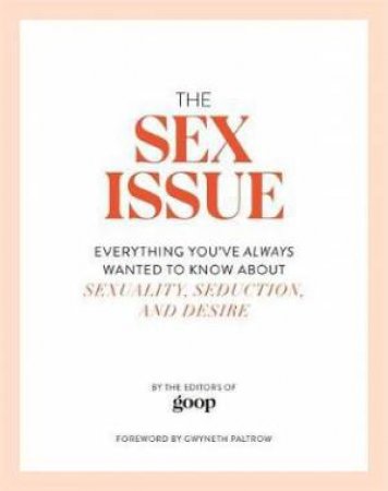 The Sex Issue by The Editors of Goop