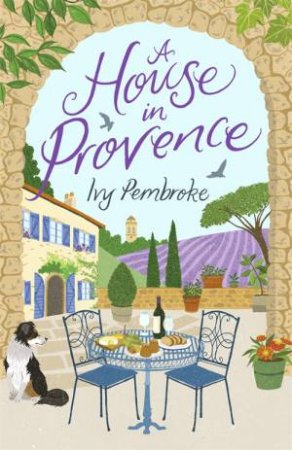 A House In Provence by Ivy Pembroke