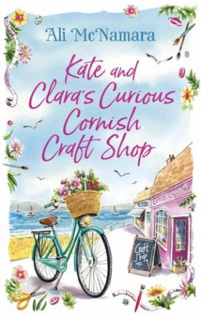 Kate And Clara's Curious Cornish Craft Shop by Ali McNamara