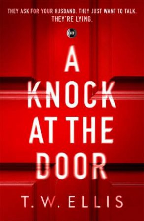 A Knock At The Door by T.W. Ellis