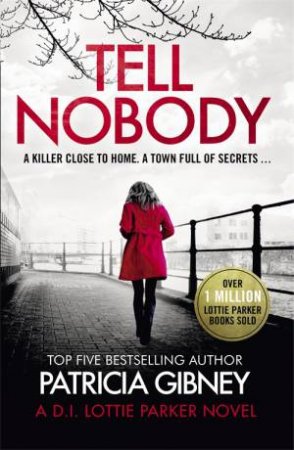 Tell Nobody by Patricia Gibney