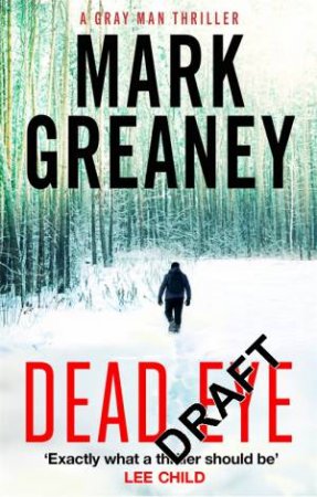 Dead Eye by Mark Greaney