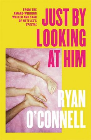 Just By Looking At Him by Ryan O'Connell