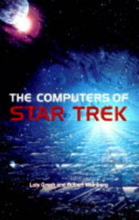 The Computers Of Star Trek by Gresch & Weinberg