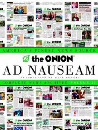 The Onion Ad Nauseam: Complete News Archives by Various