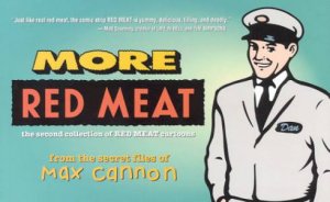 More Red Meat by Max Cannon