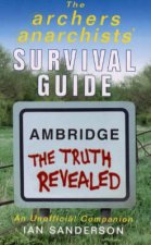 The Archers Anarchists Survival Guide