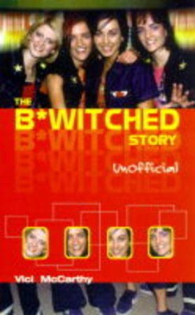 The B*Witched Story by Teresa Maughan