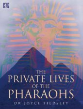 The Private Lives Of The Pharaohs