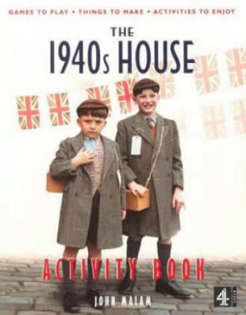 The 1940s House: Activity Book by Various