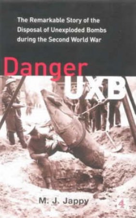 Danger UXB by Melanie Jappy