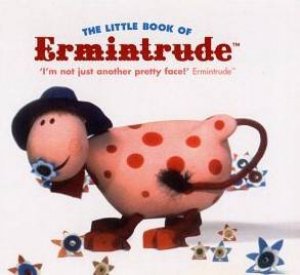 The Little Book Of Ermintrude by Andy Lane