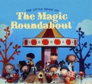 The Little Book Of The Magic Roundabout by Andy Lane