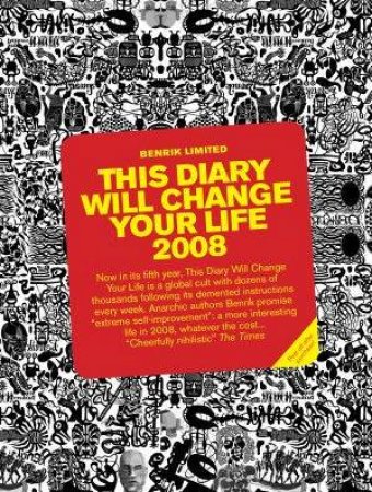 This Diary Will Change Your Life 2008 by Ltd Benrik