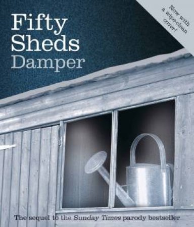 Fifty Sheds Damper (A Parody) by C. T. Grey