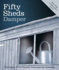 Fifty Sheds Damper A Parody