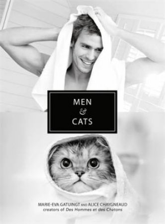 Men and Cats by  Marie-Eva Gatuingt & Alice Chaygneaud