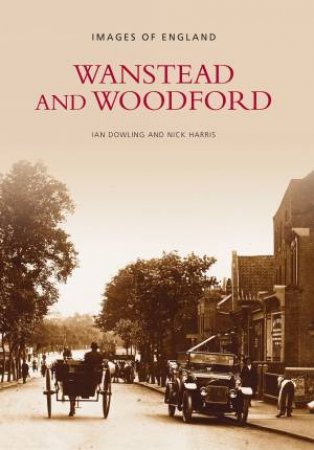 Wanstead and Woodford by IAN DOWLING