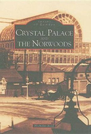 Crystal Palace and the Norwoods by NICHOLAS REED