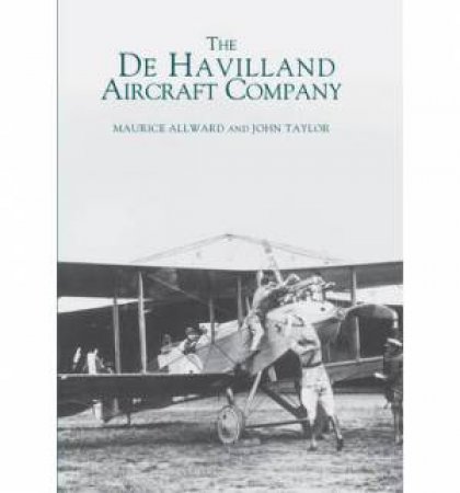 De Havilland Aircraft Company by ALLWARD MAURICE