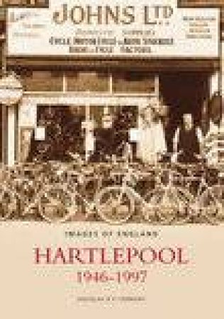 Hartlepool 1946-1997 by DOUGLAS FERRIDAY