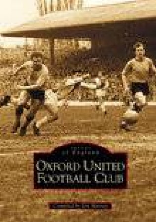 Oxford United Football Club by JOHN MURRAY