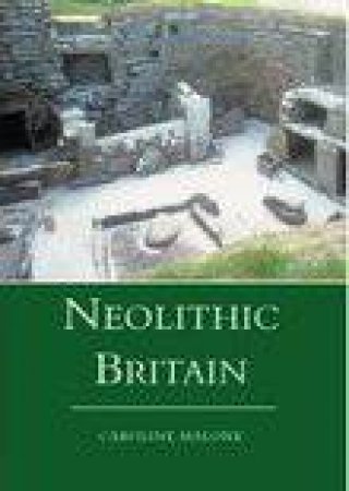 Neolithic Britain by MALONE CAROLINE