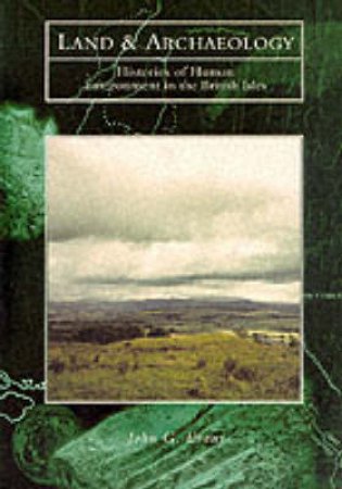 Land and Archaeology by JOHN G EVANS