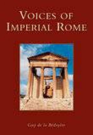 Voices of Imperial Rome by BEDOYERE GUY DE LA