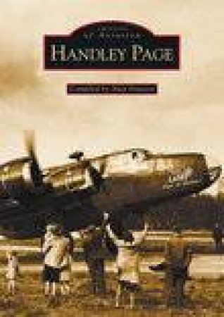 Handley Page by DOWSETT ALAN