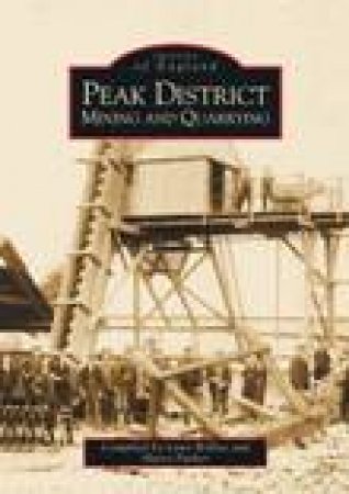 Peak District Mining & Quarrying by LYNN WILLIES