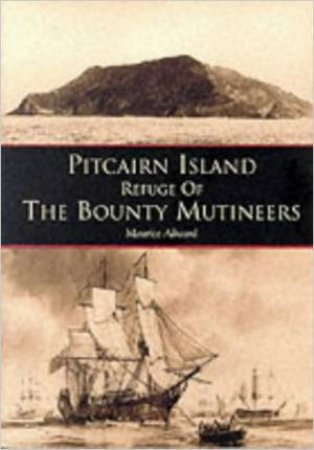 Pitcairn Island: Refuge of the Bounty Mutineers by ALLWARD MAURICE