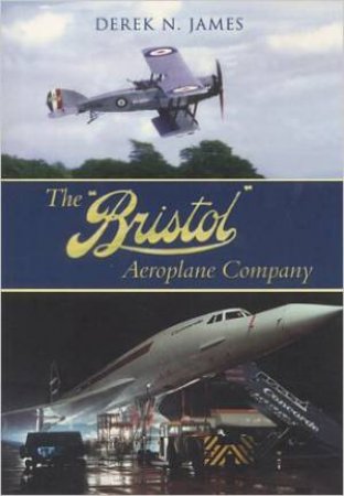 Bristol Aeroplane Company by JAMES DEREK