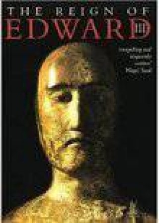 Reign of Edward III by ORMROD W M