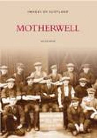 Motherwell by HELEN MOIR