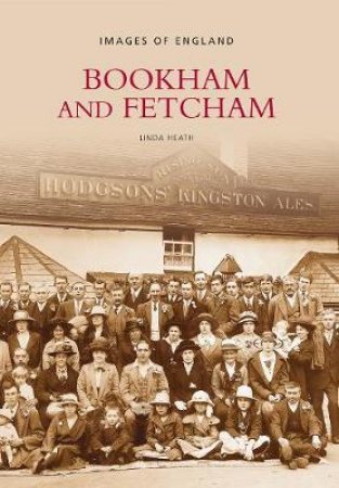 Bookham & Fetcham by LINDA HEATH