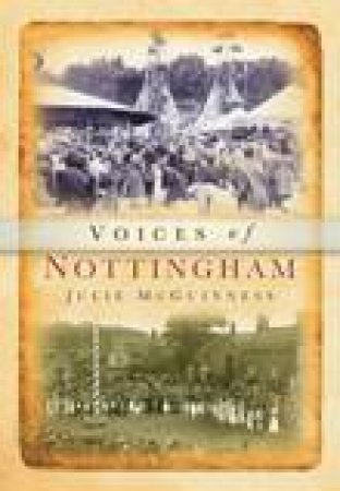 Nottinghamshire Voices by JULIE MCGUINNESS