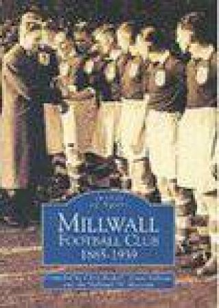 Millwall Football Club 1885--1939 by CHRIS BETHELL