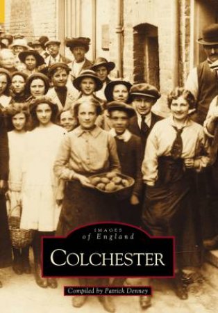 Colchester Voices by PATRICK DENNEY