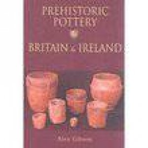 British Prehistoric Pottery by GIBSON PAUL