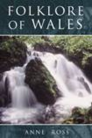 Folklore of Wales by ROSS ANNE