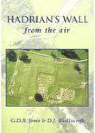 Hadrian's Wall From The Air by JONES G D B