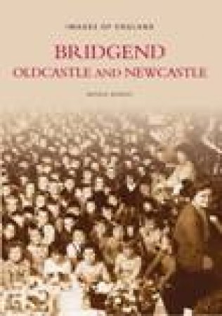 Bridgend, Oldcastle and Newcastle by BEVERLY MURPHY