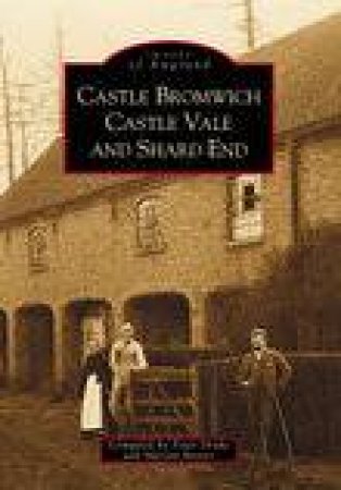 Castle Bromwich, Castle Vale and Shard End by DRAKE PETER