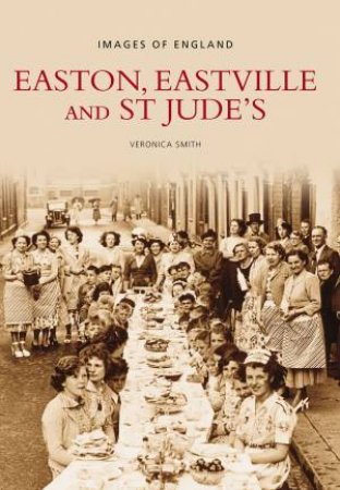 Easton, Eastville and St Jude's by SMITH VERONICA