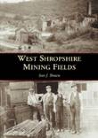 West Shropshire Mining Fields by IVOR J BROWN