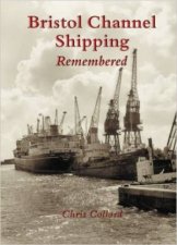 Bristol Channel Shipping Remembered